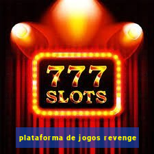 plataforma de jogos revenge